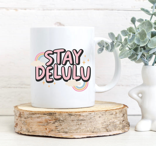 Stay delulu mug