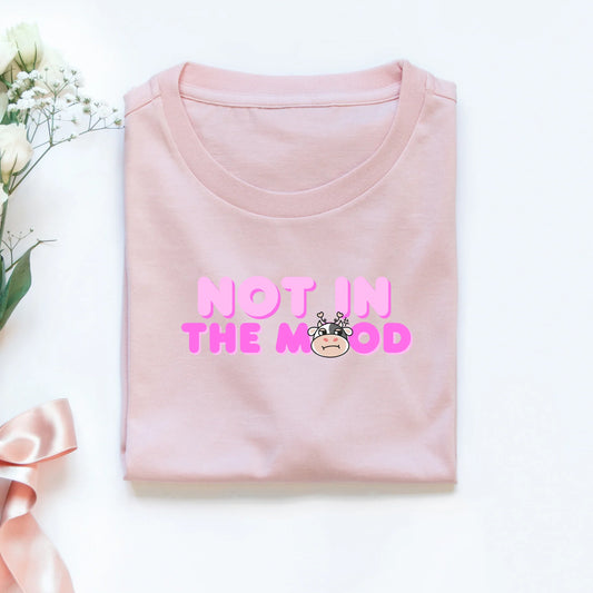 Not in the mood Tshirt