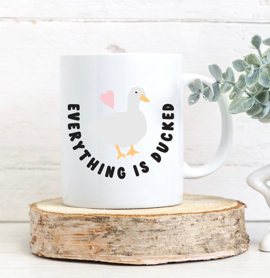 Everything is ducked mug