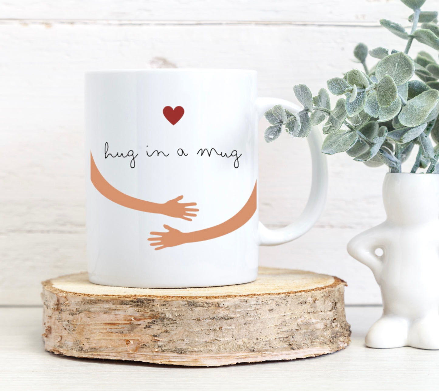 "Hug in a mug" mug