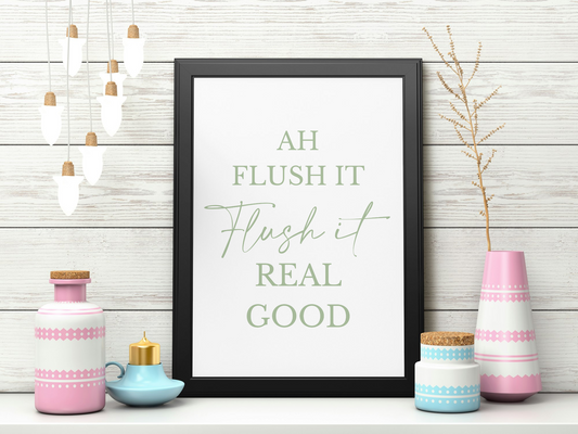 Flush it real good print