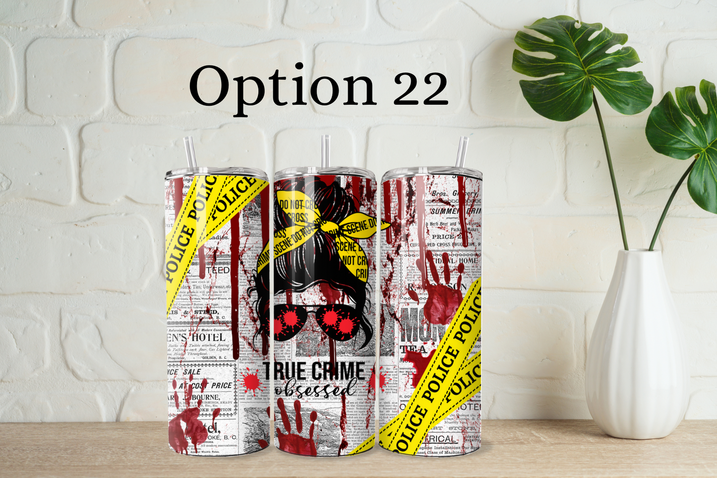 True crime tumbler with straw - 25 designs