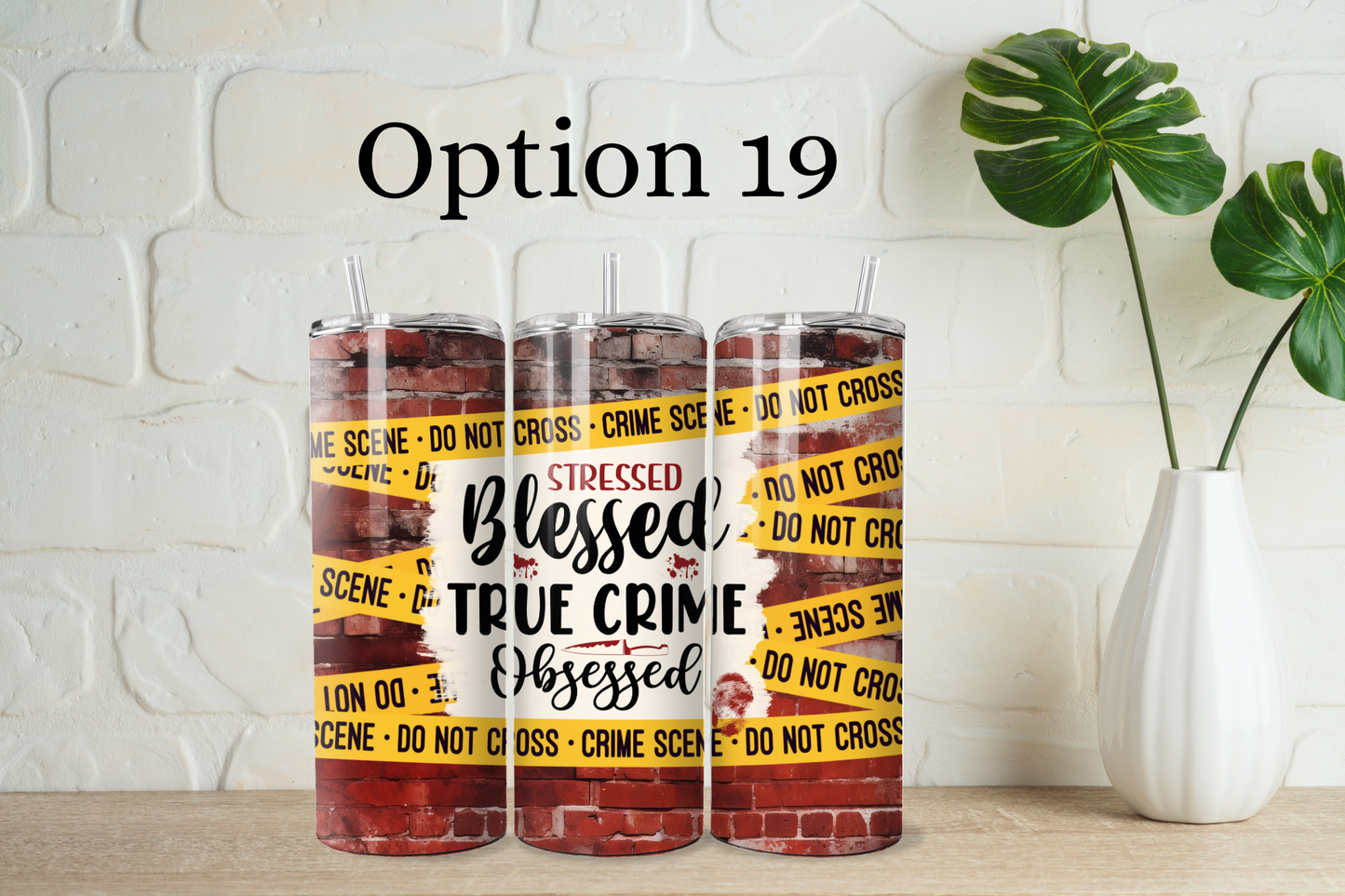 True crime tumbler with straw - 25 designs