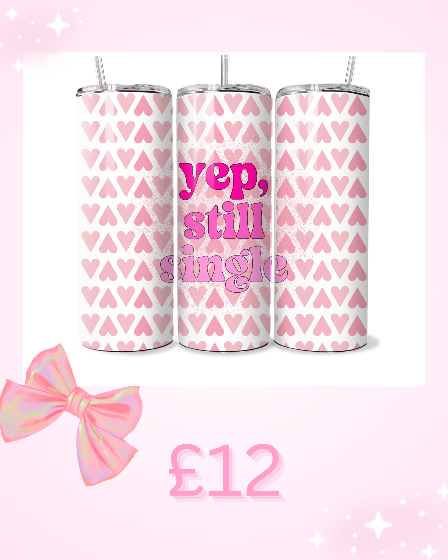 20oz yep still single valentines tumbler