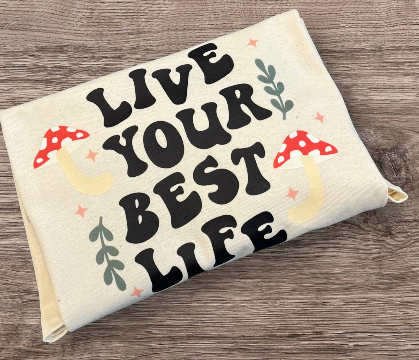 Live your best life adult tshirt