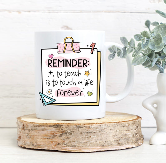 Reminder white teacher mug