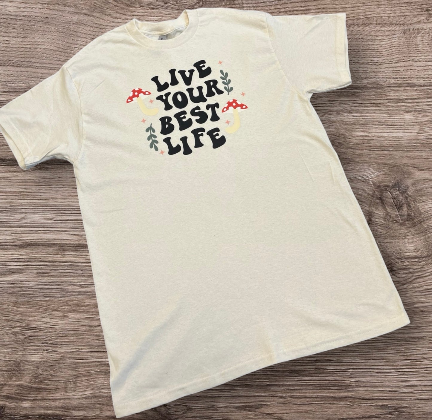 Live your best life adult tshirt