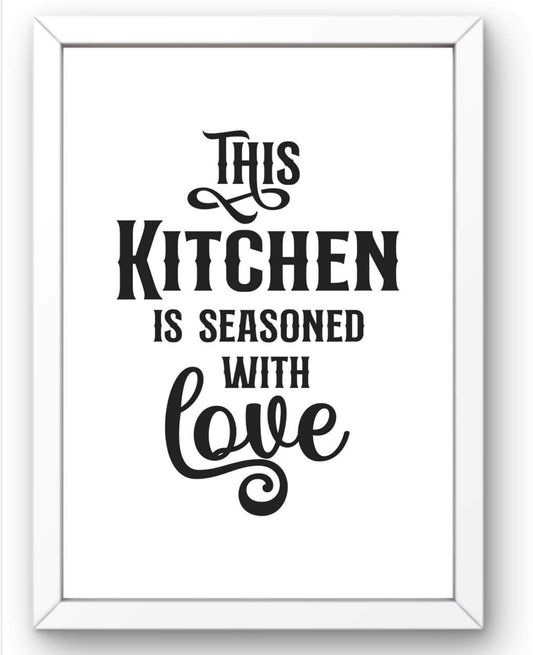 This kitchen is seasoned with love print