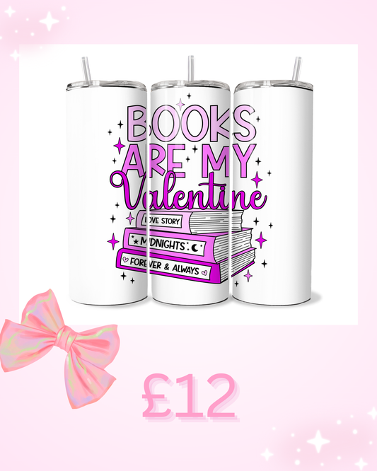 20oz books are my valentines tumbler