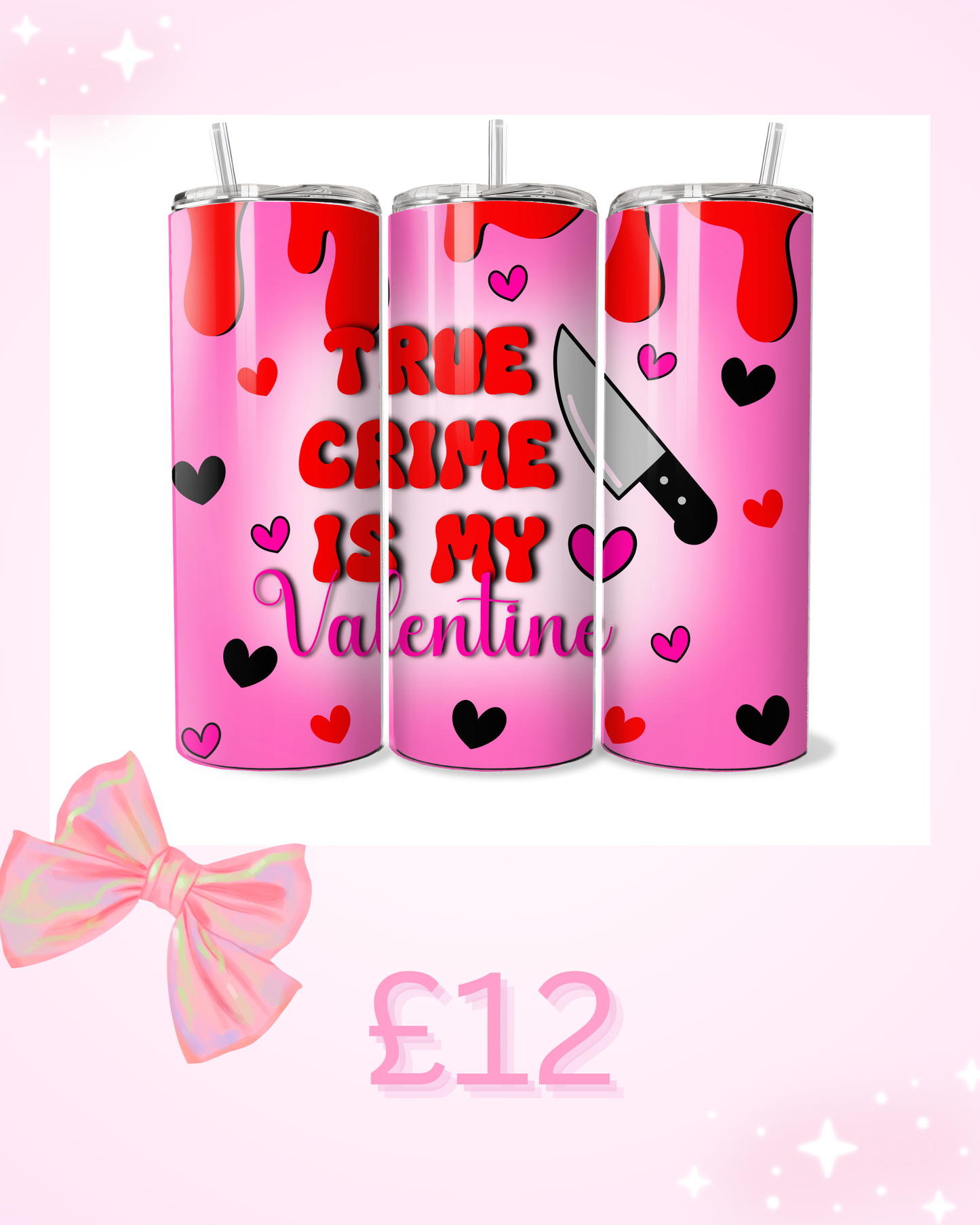 20oz pink true crime is my valentines tumbler